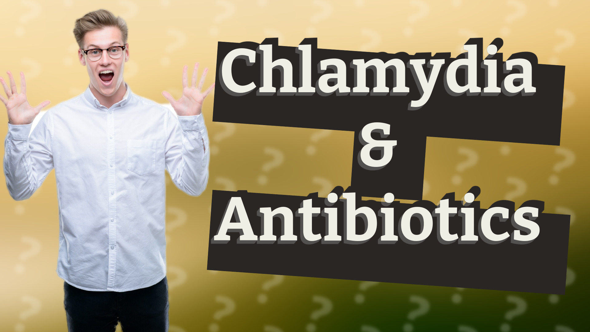 Chlamydia & Antibiotics