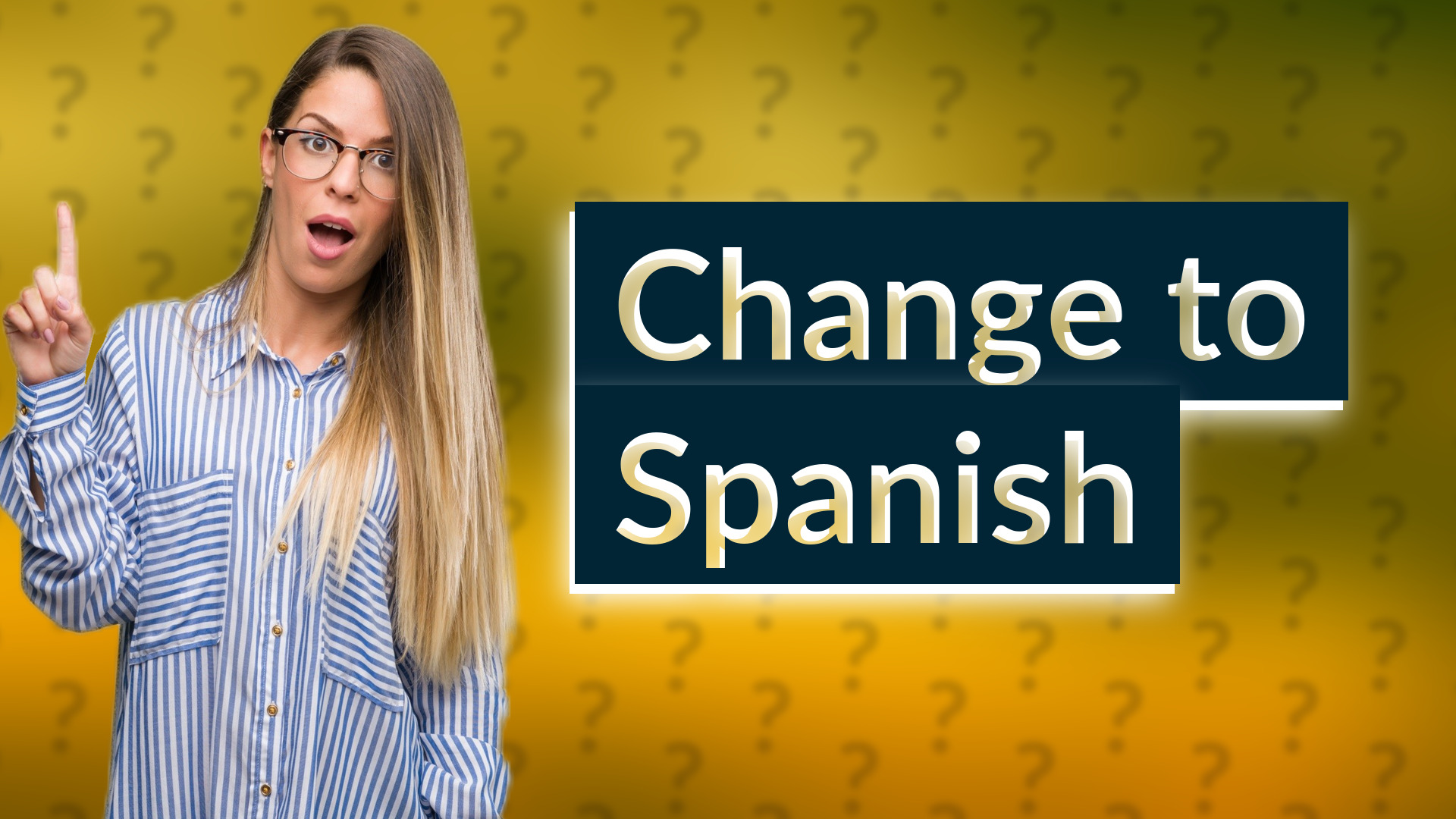 Change to Spanish