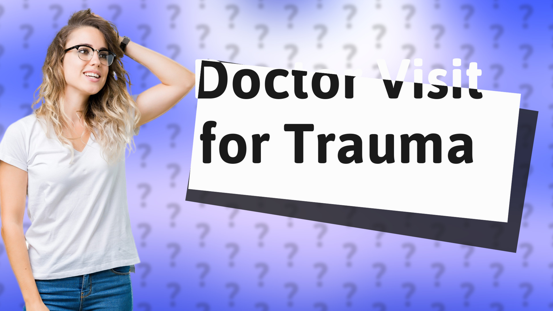 Doctor Visit for Trauma