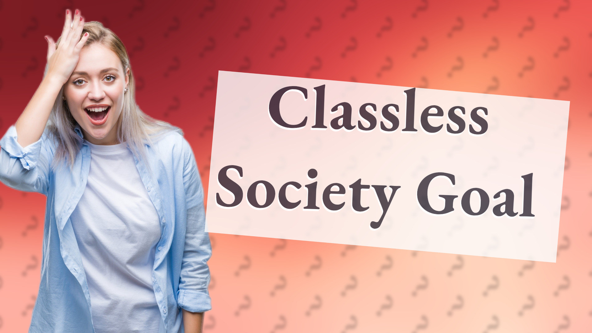 Classless Society Goal