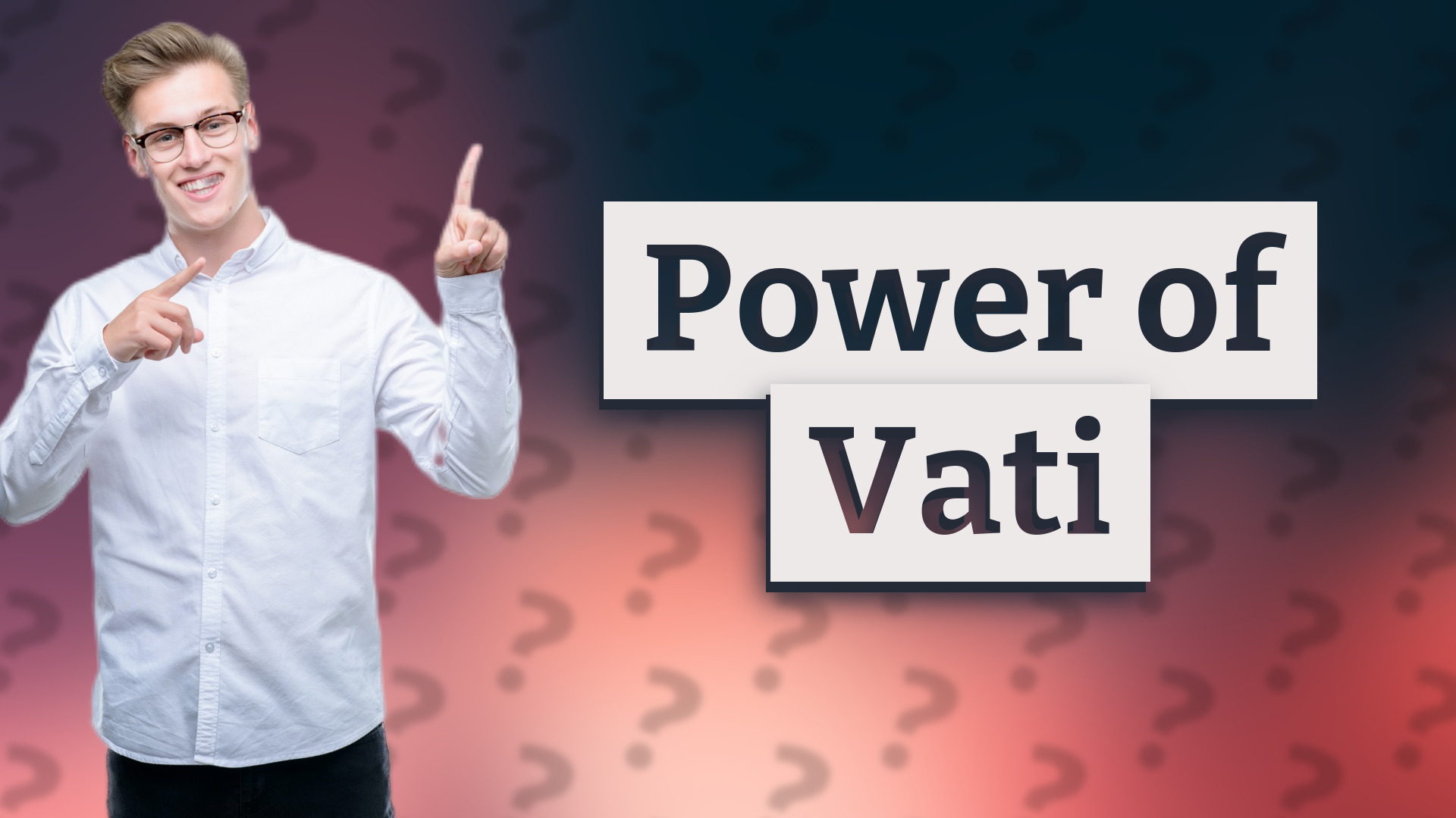 Power of Vati