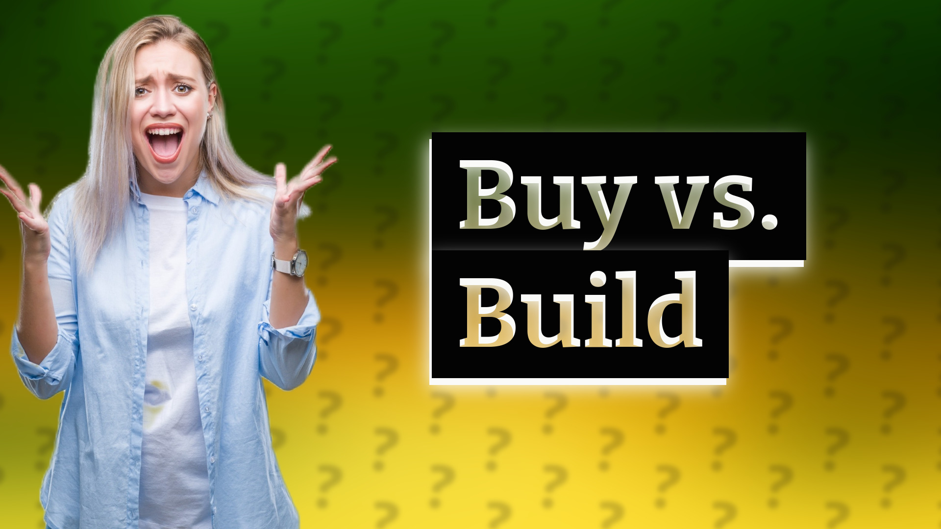 Buy vs. Build