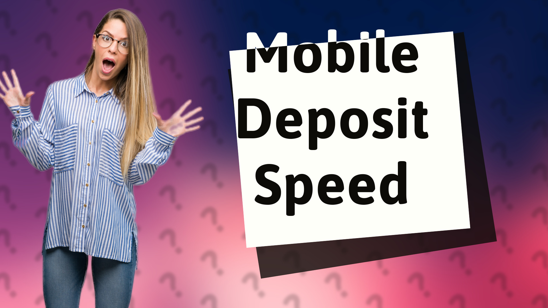 Mobile Deposit Speed