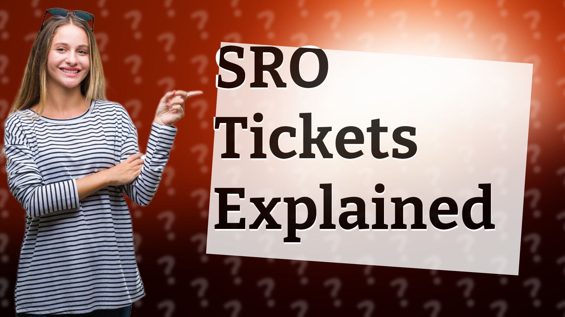 SRO Tickets Explained