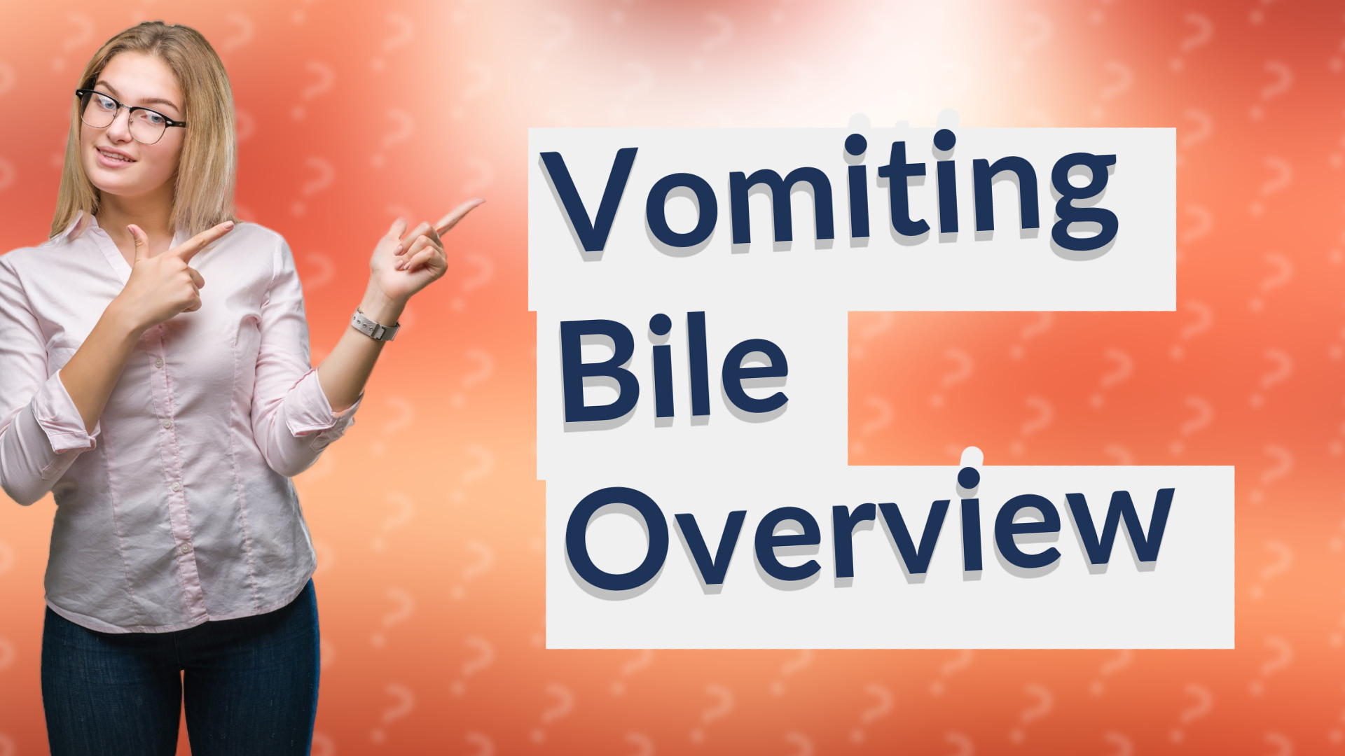 Vomiting Bile Overview