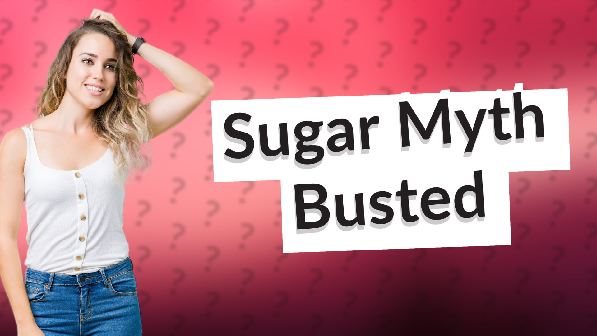 Sugar Myth Busted