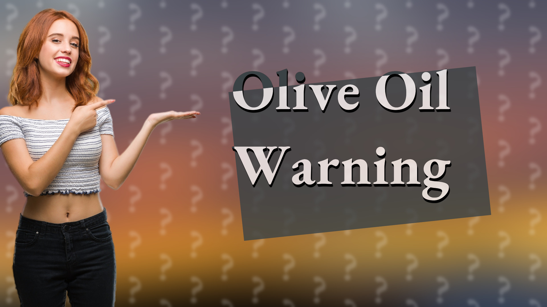 Olive Oil Warning