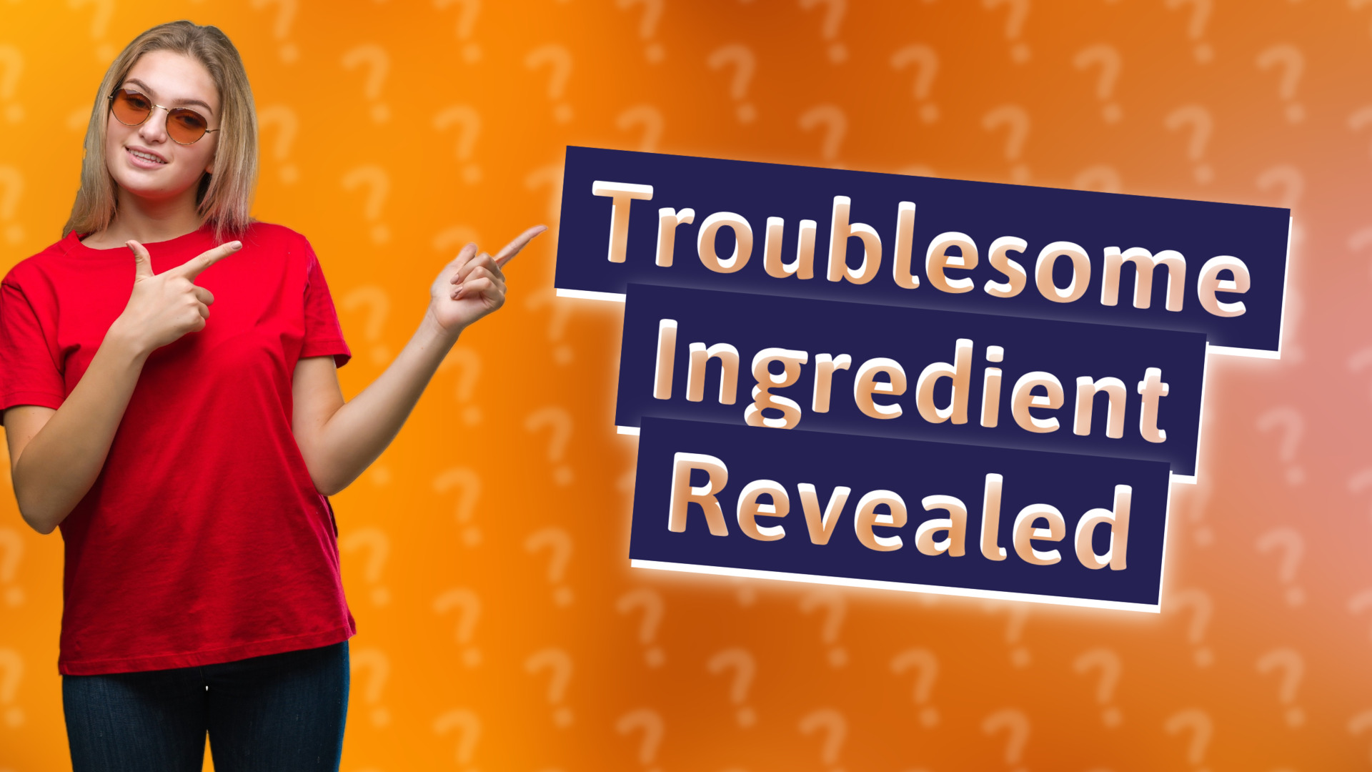 Troublesome Ingredient Revealed