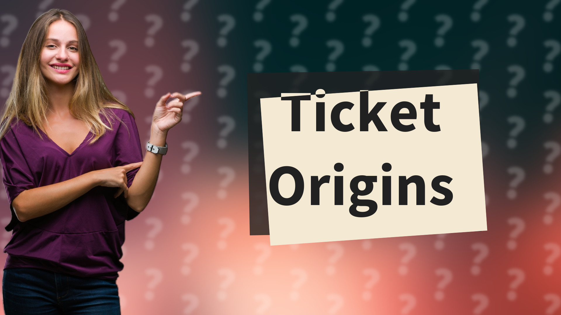 Ticket Origins