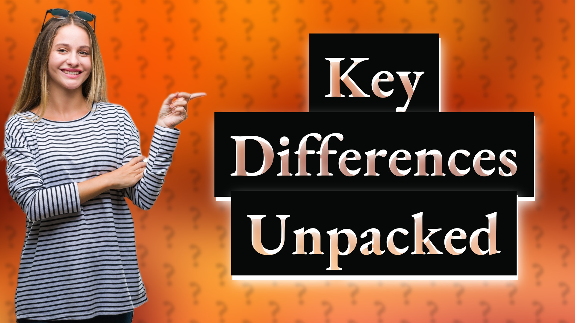 Key Differences Unpacked