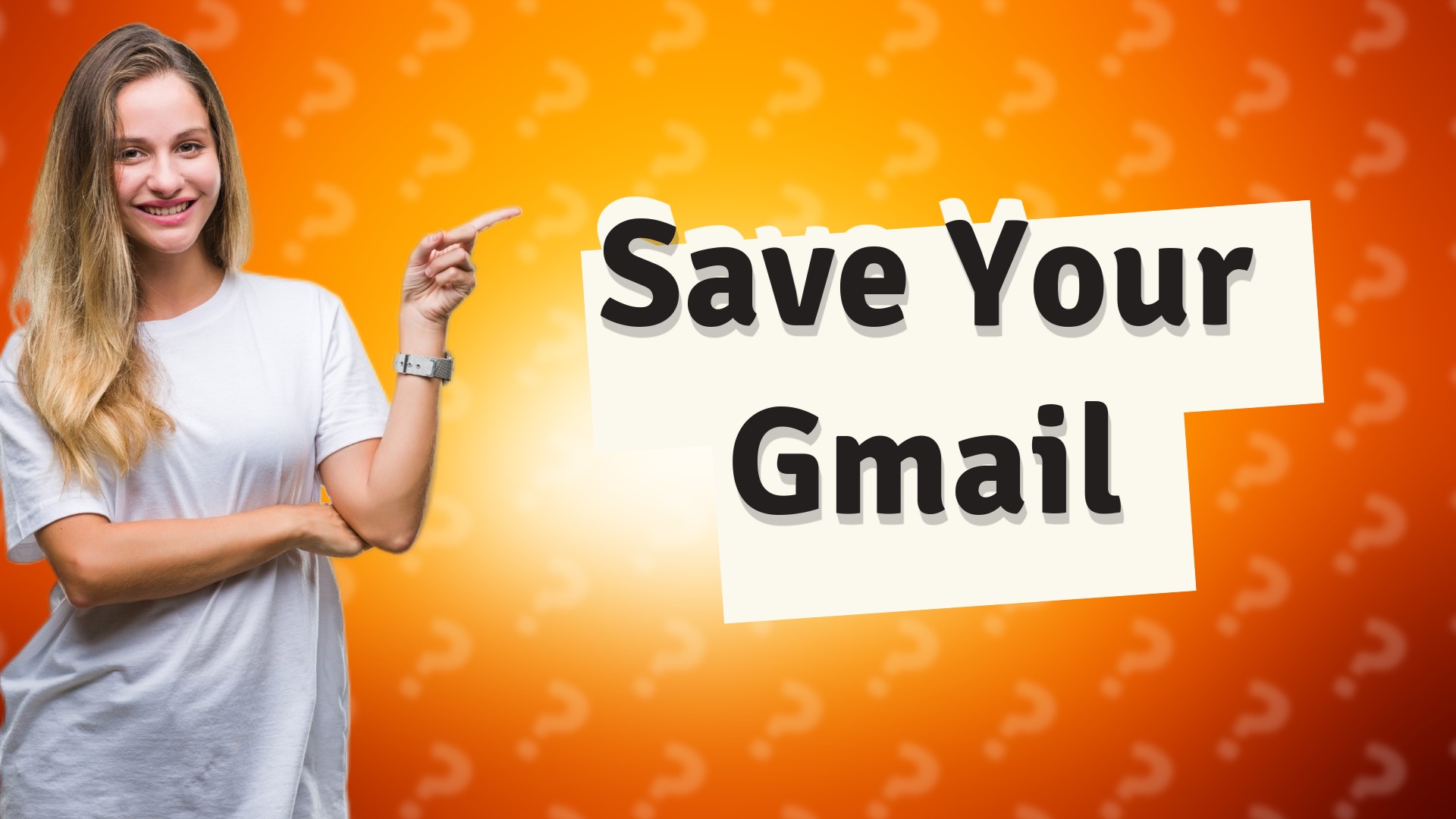 Save Your Gmail