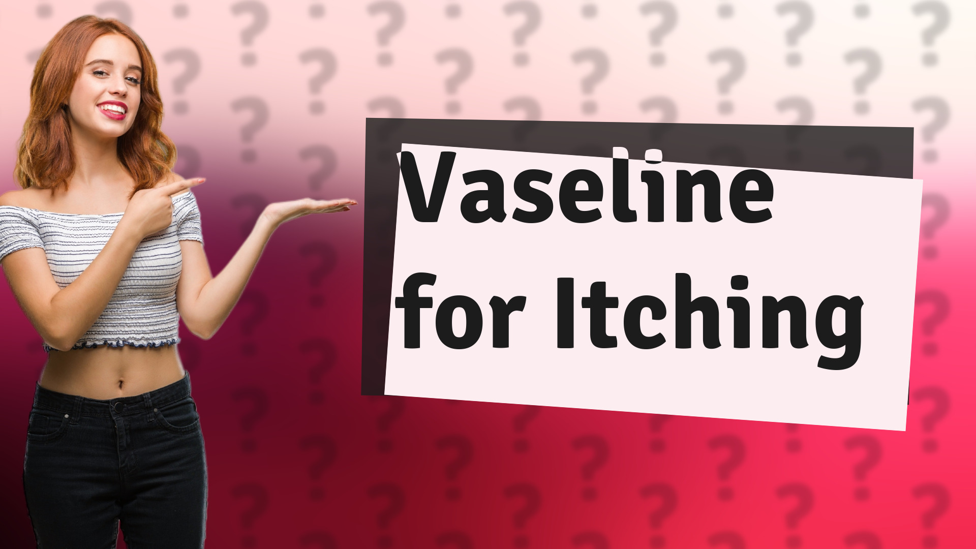 Vaseline for Itching