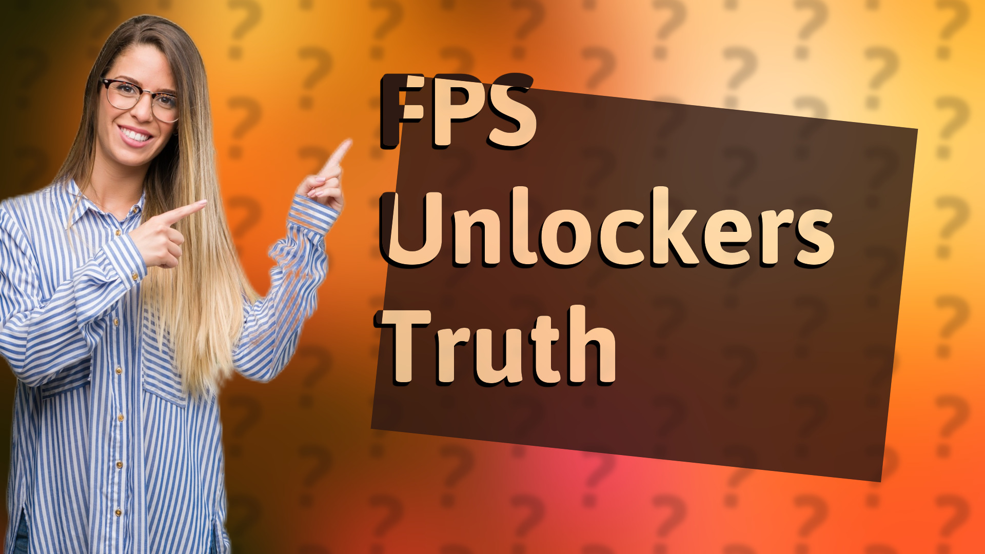 FPS Unlockers Truth