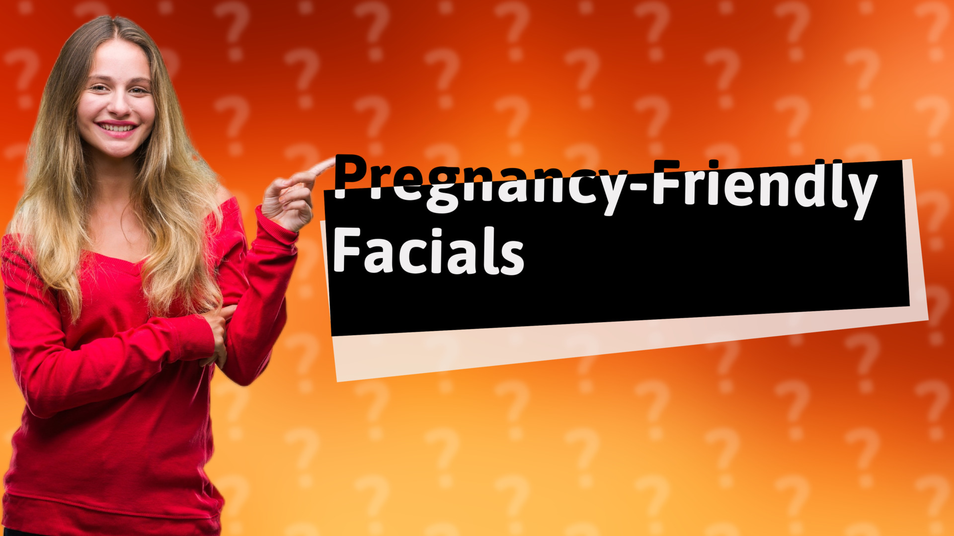 Pregnancy-Friendly Facials