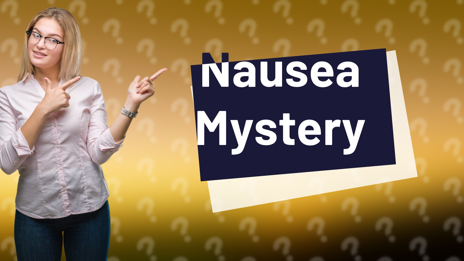 Nausea Mystery
