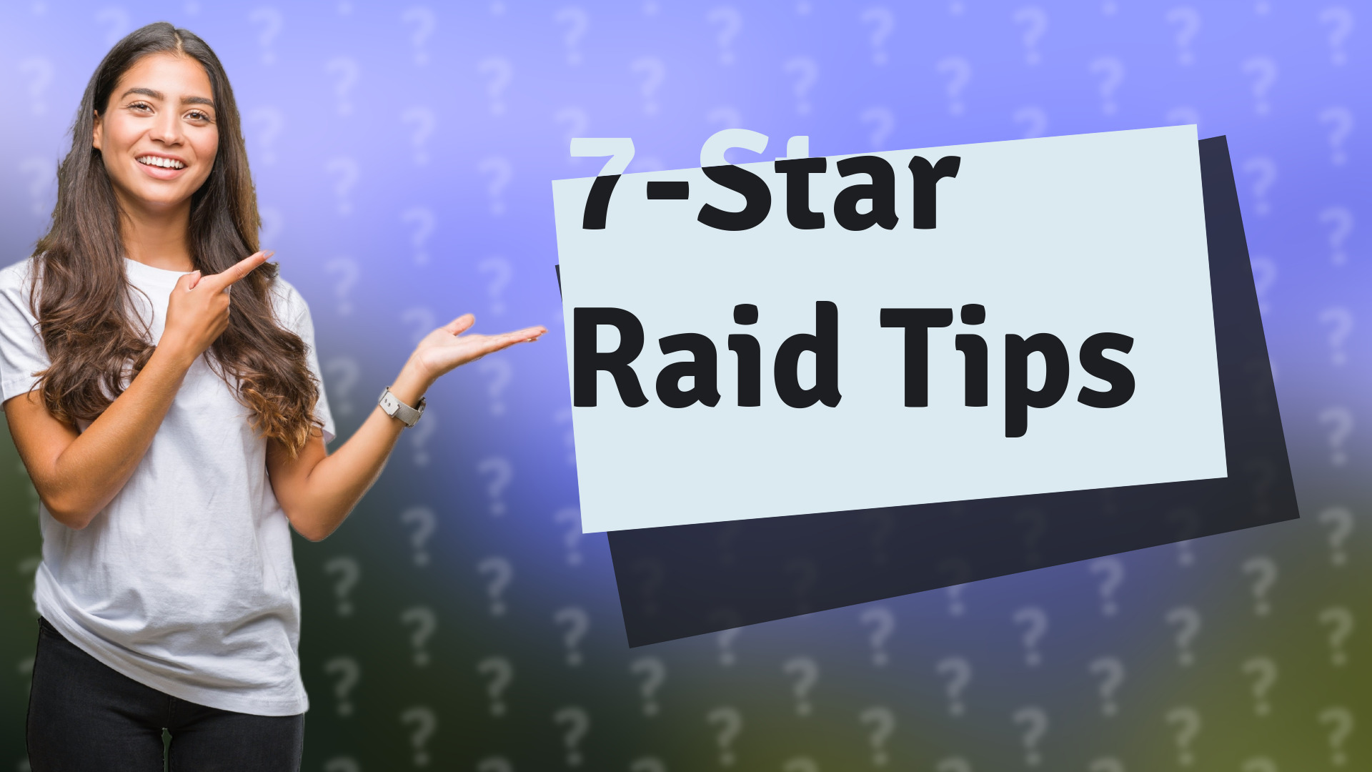 7-Star Raid Tips