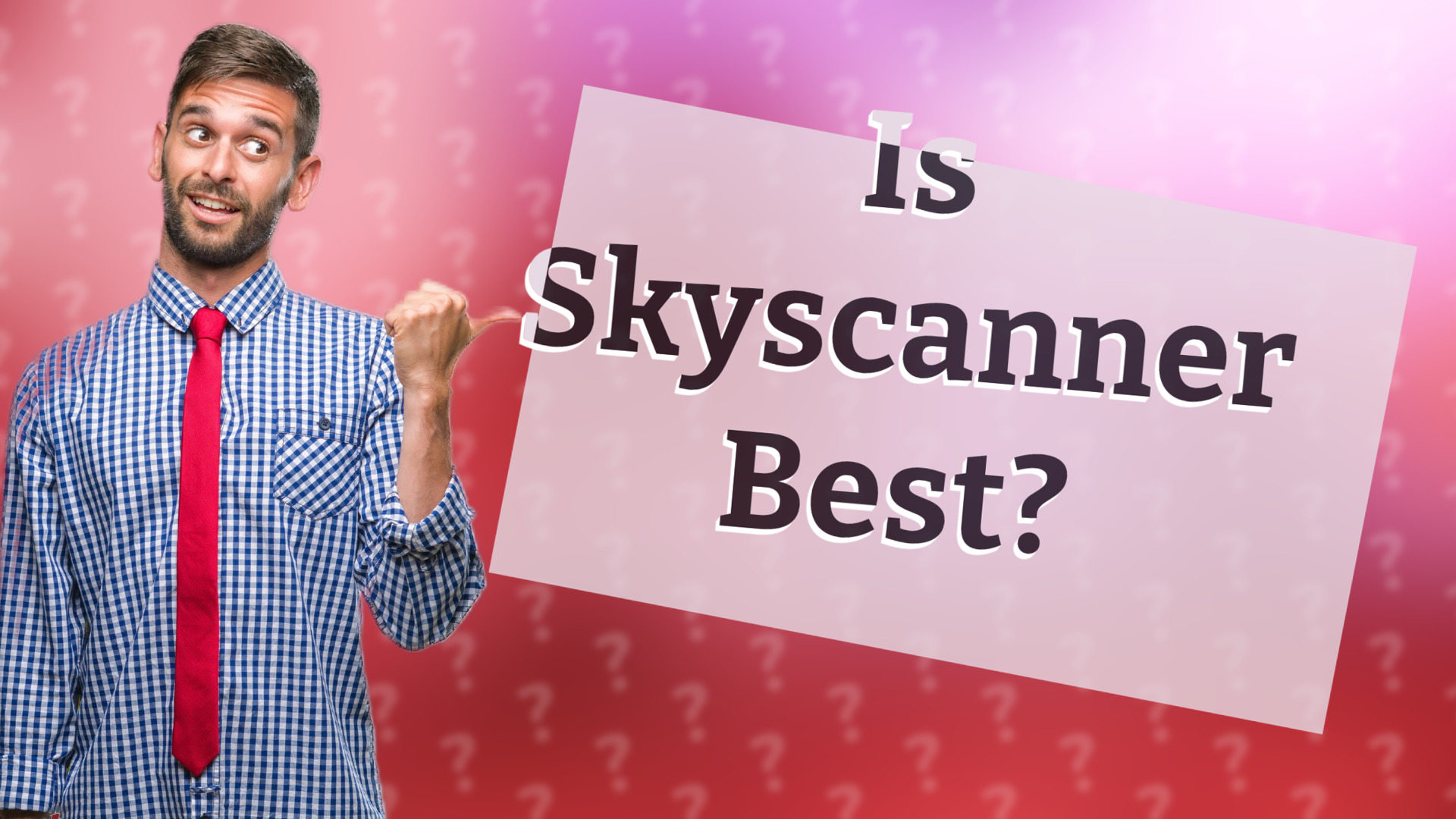 Is Skyscanner Best?