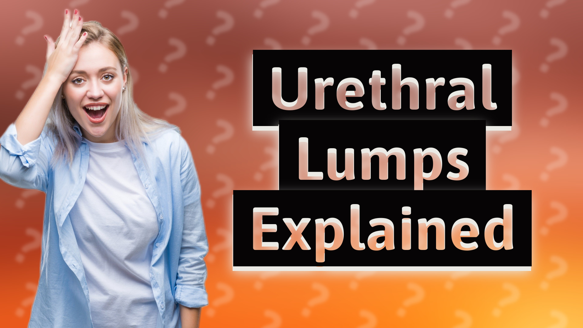 Urethral Lumps Explained