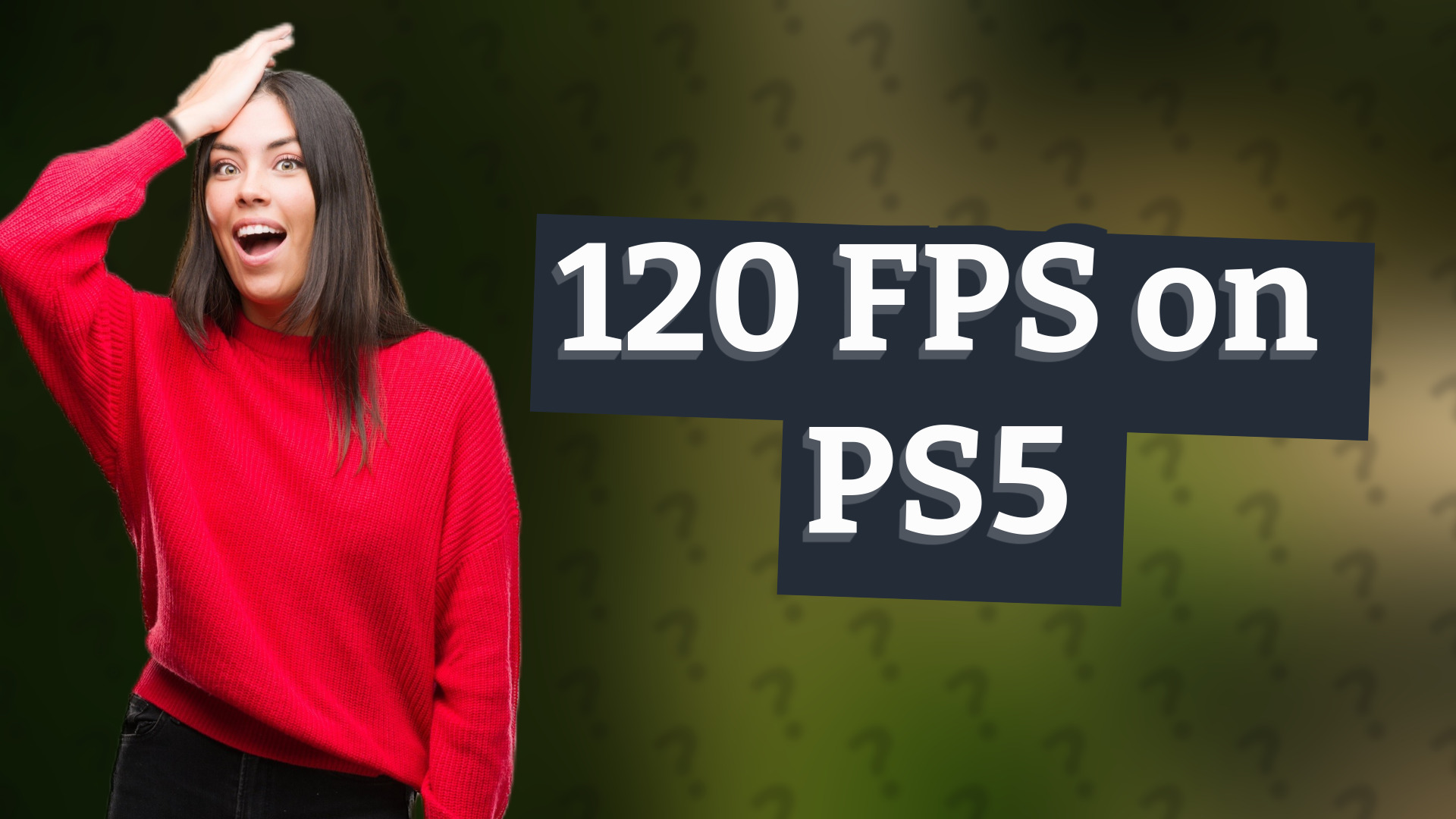 120 FPS on PS5