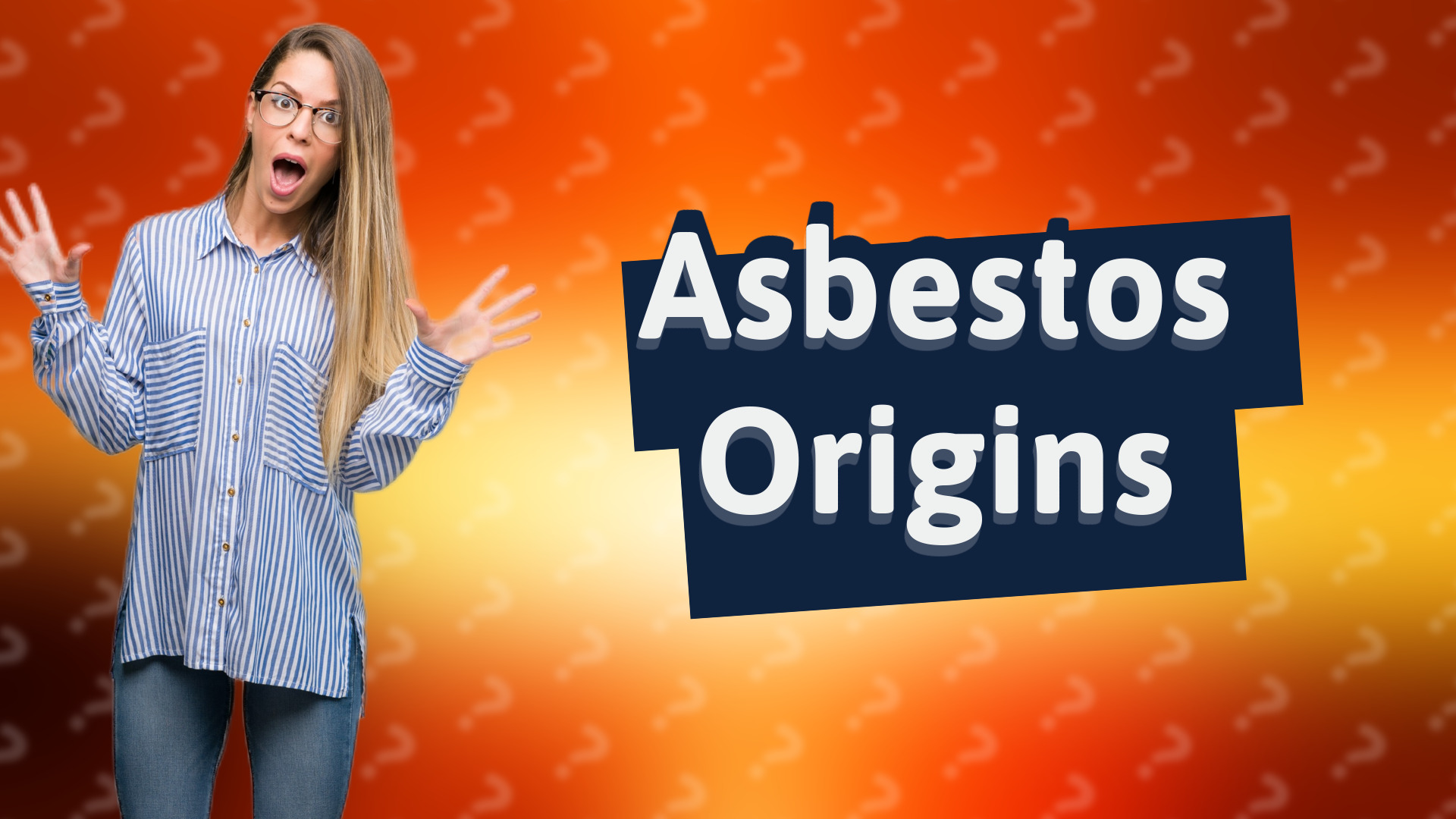 Asbestos Origins