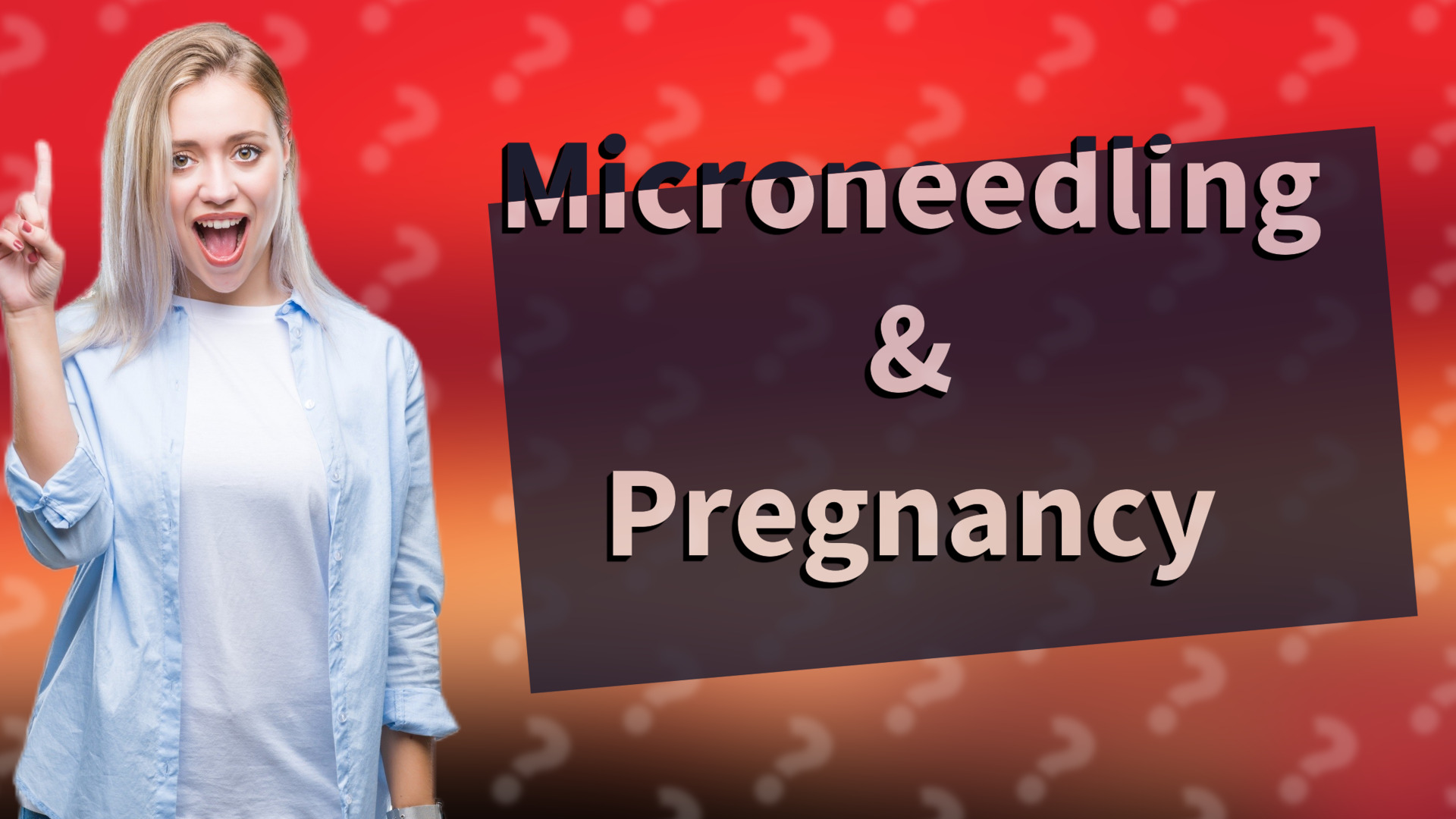 Microneedling & Pregnancy