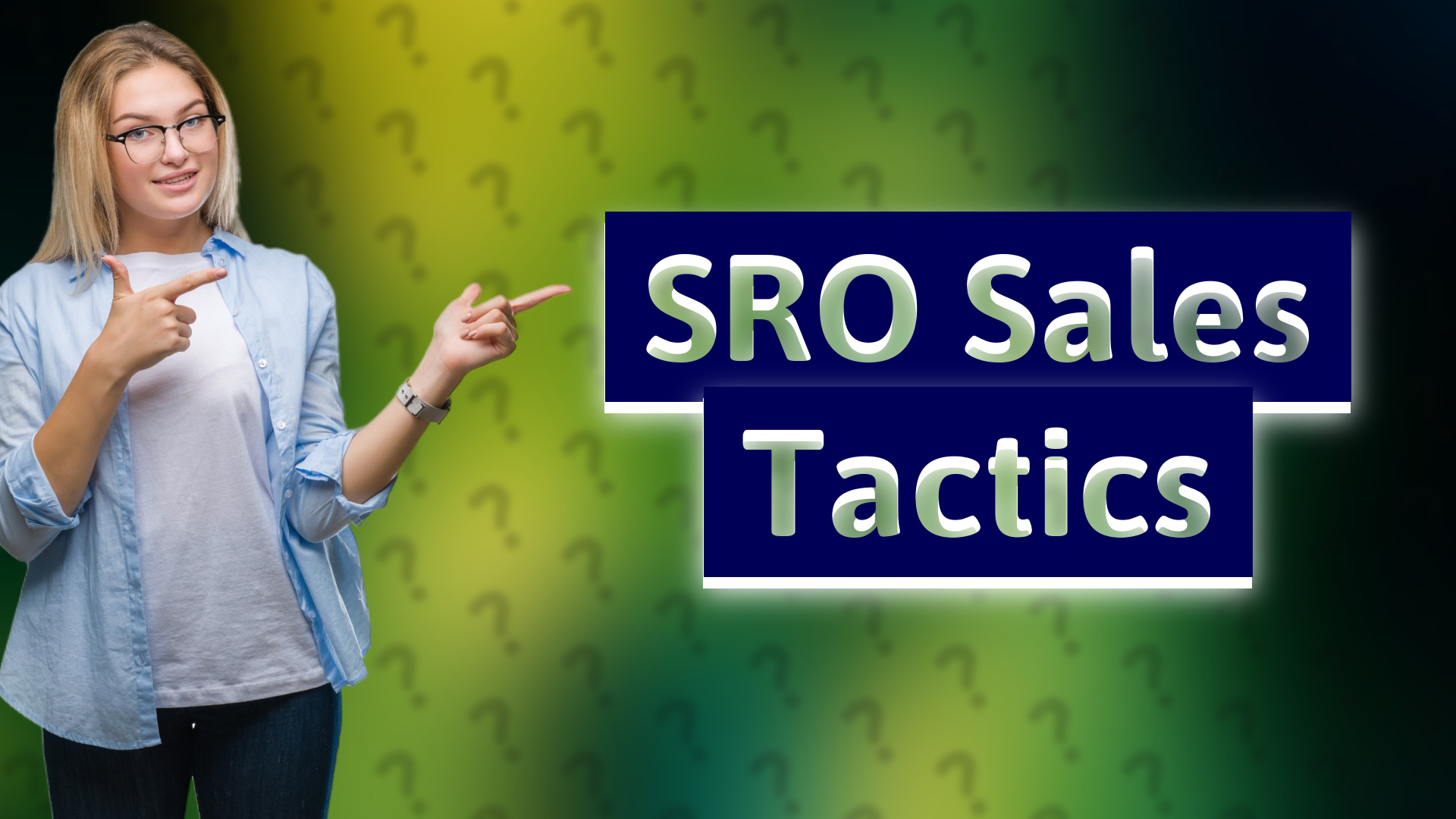 SRO Sales Tactics