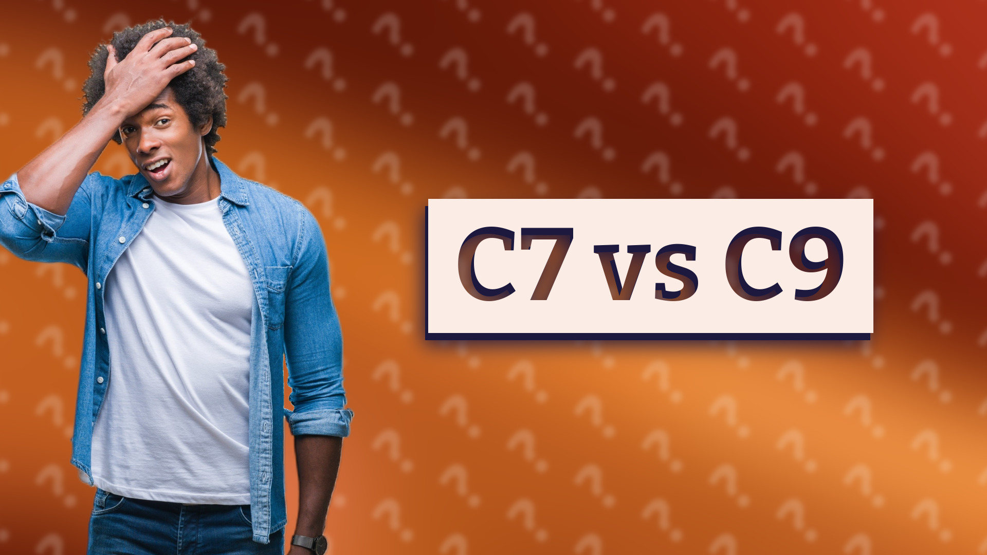 C7 vs C9