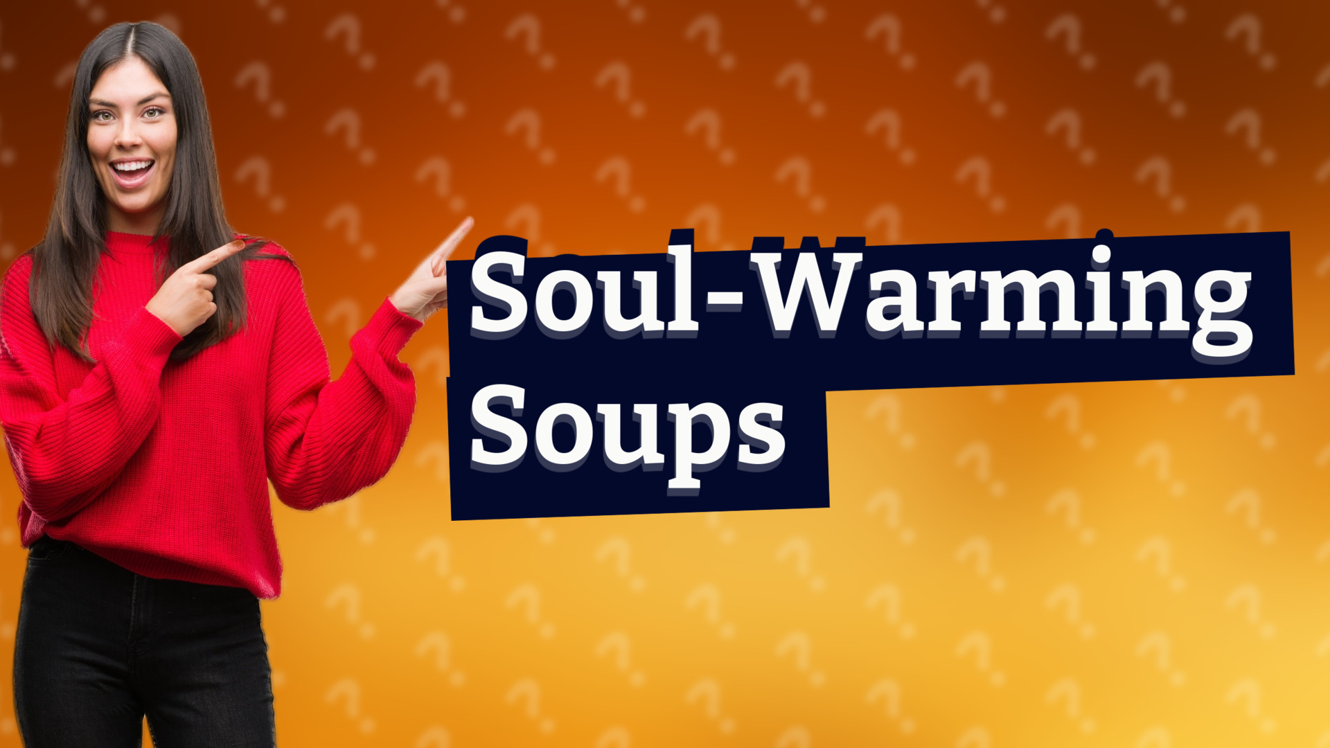 Soul-Warming Soups