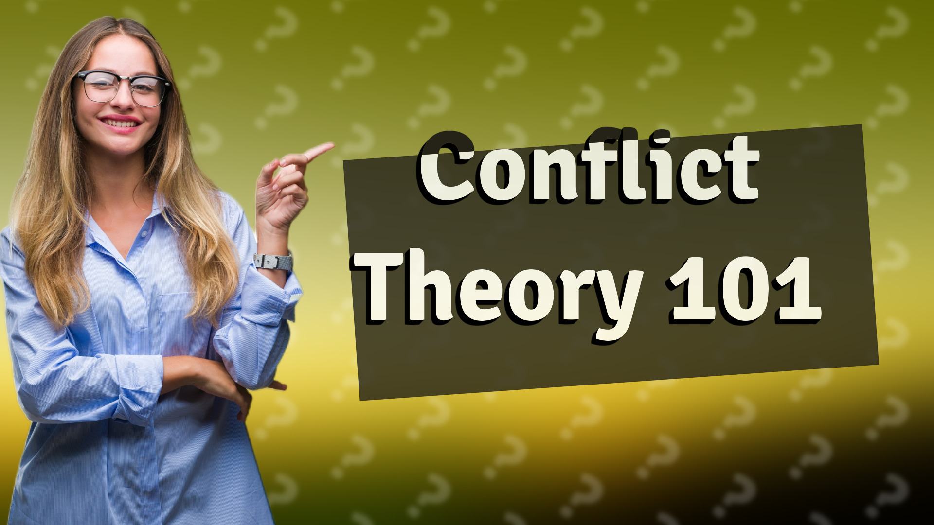 Conflict Theory 101