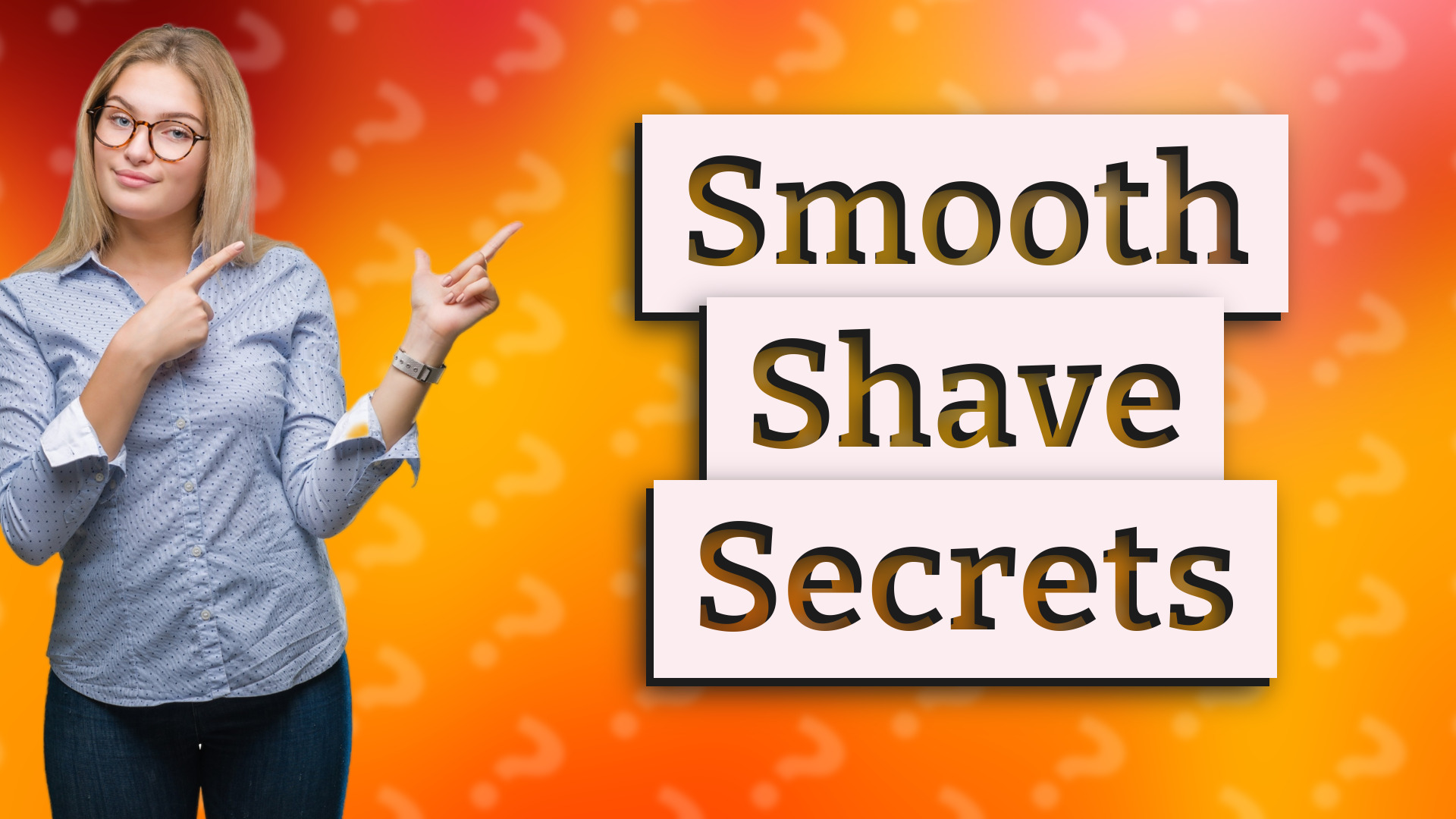 Smooth Shave Secrets