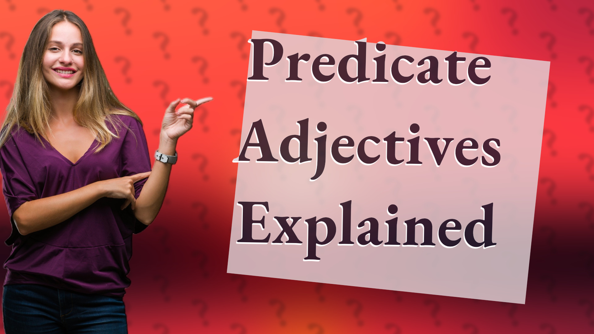 Predicate Adjectives Explained