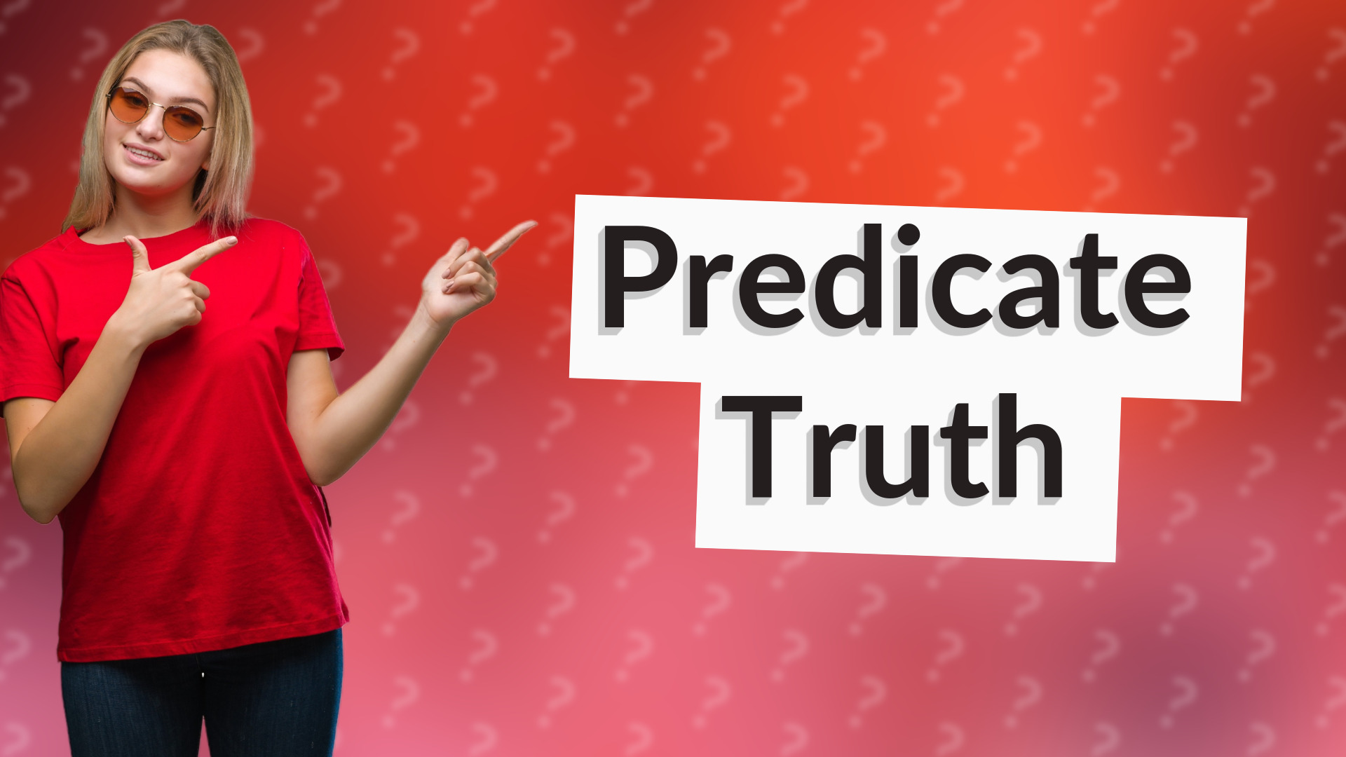Predicate Truth