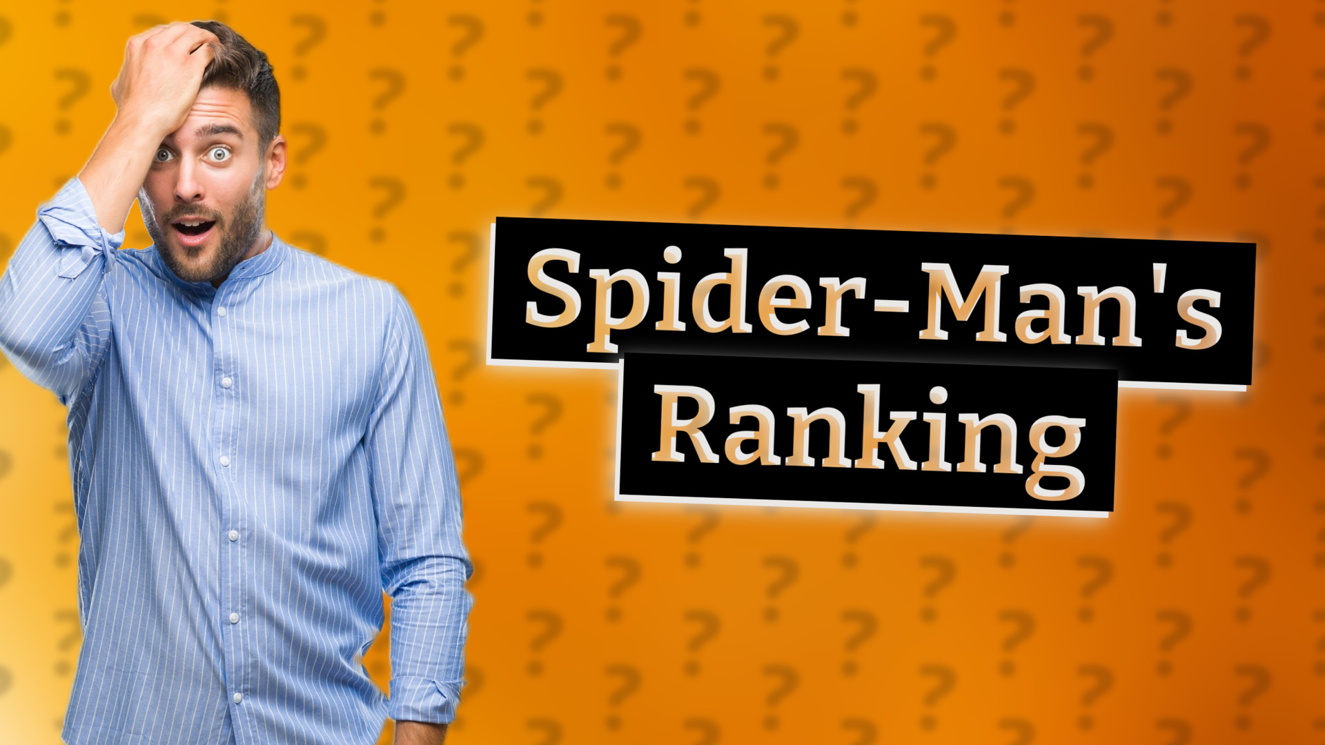 Spider-Man's Ranking