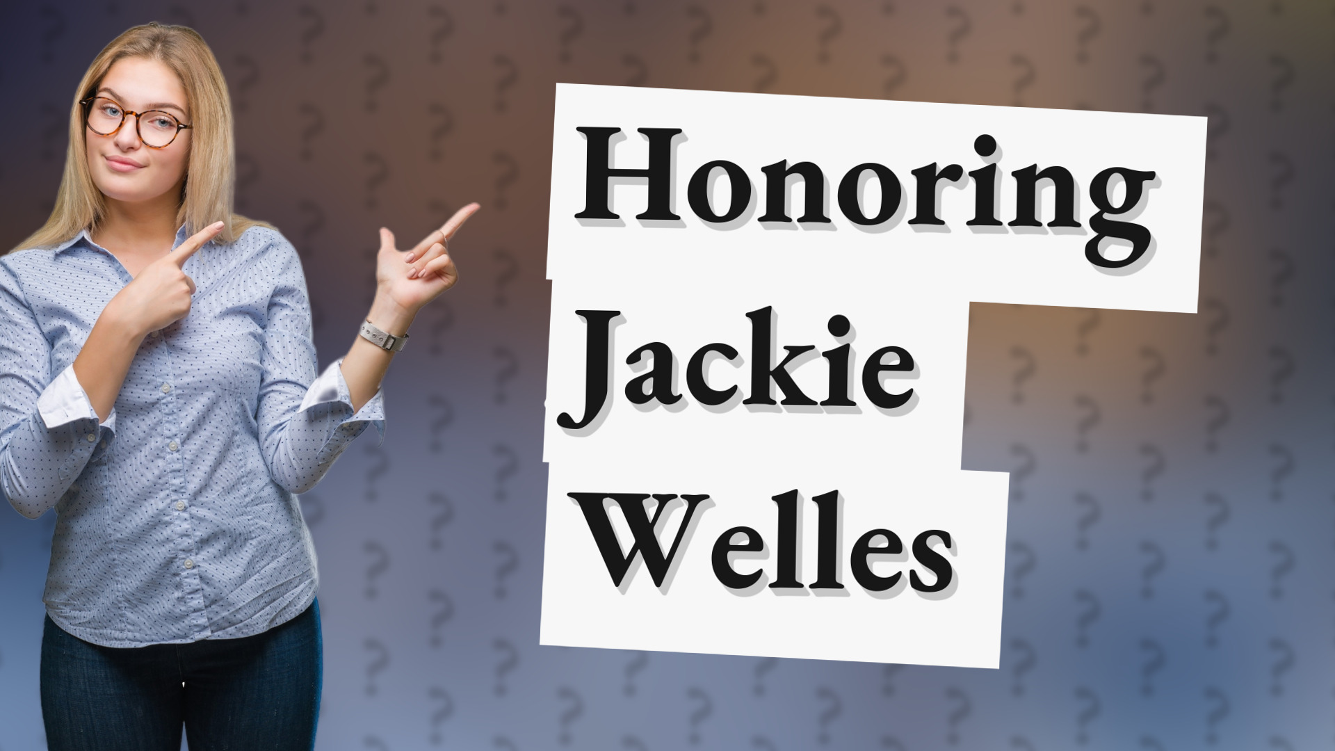 Honoring Jackie Welles