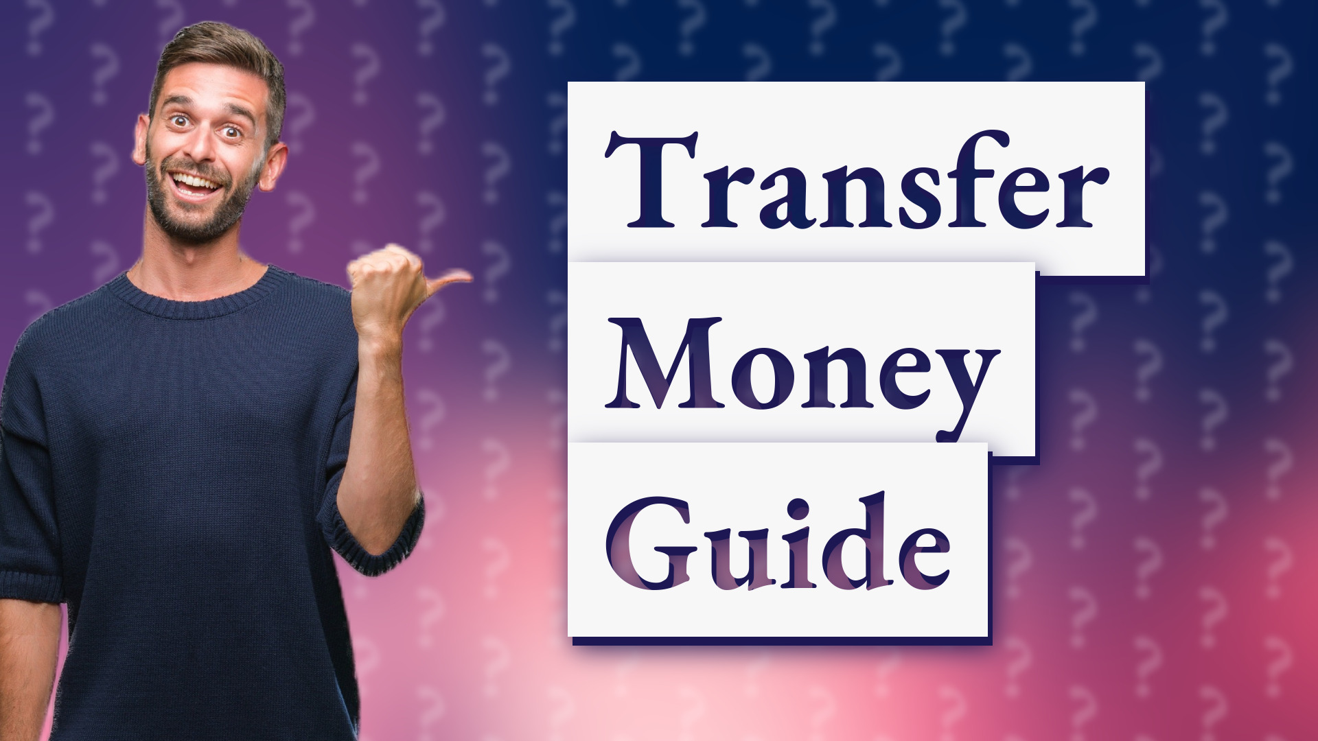 Transfer Money Guide