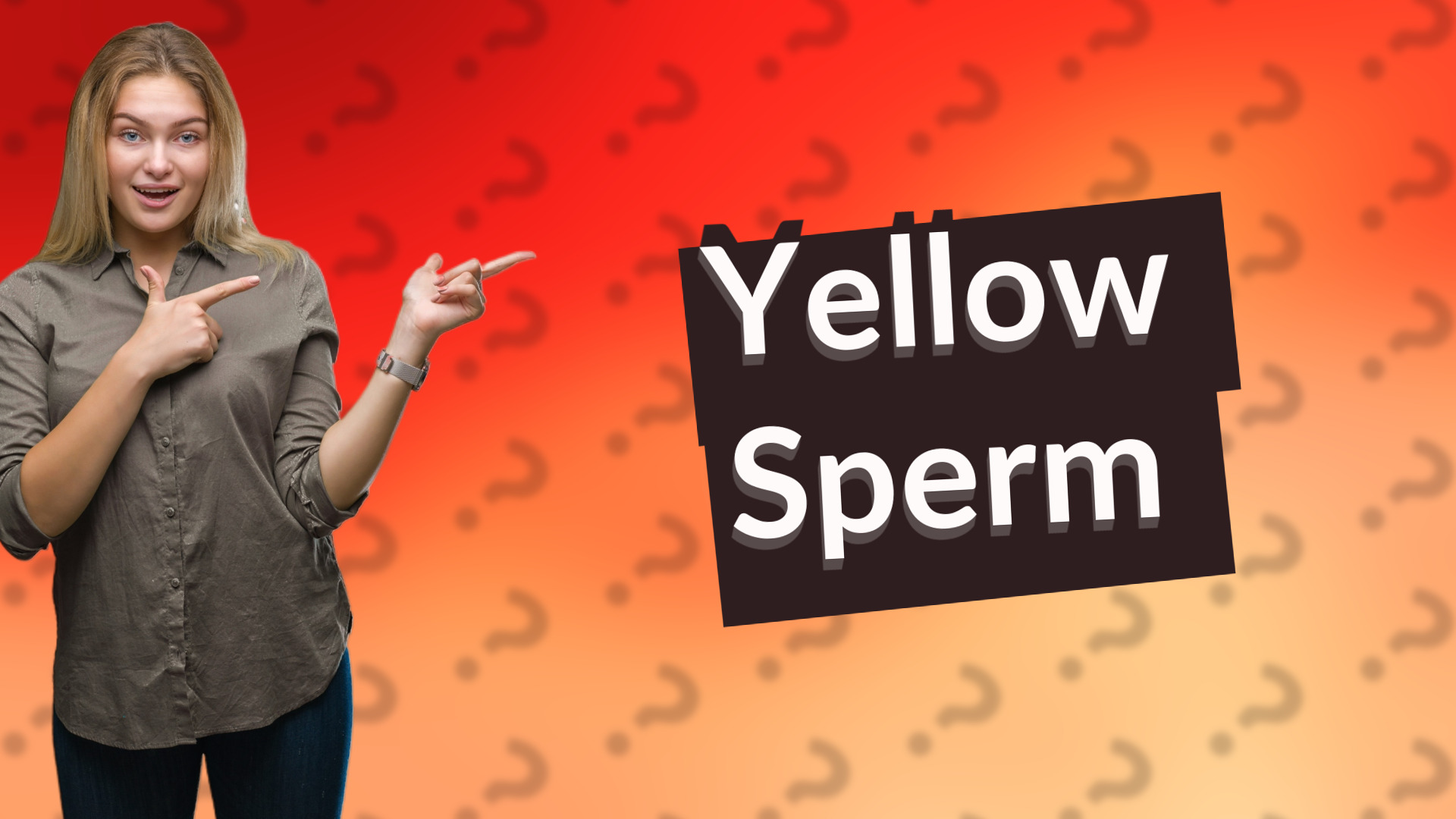 Yellow Sperm