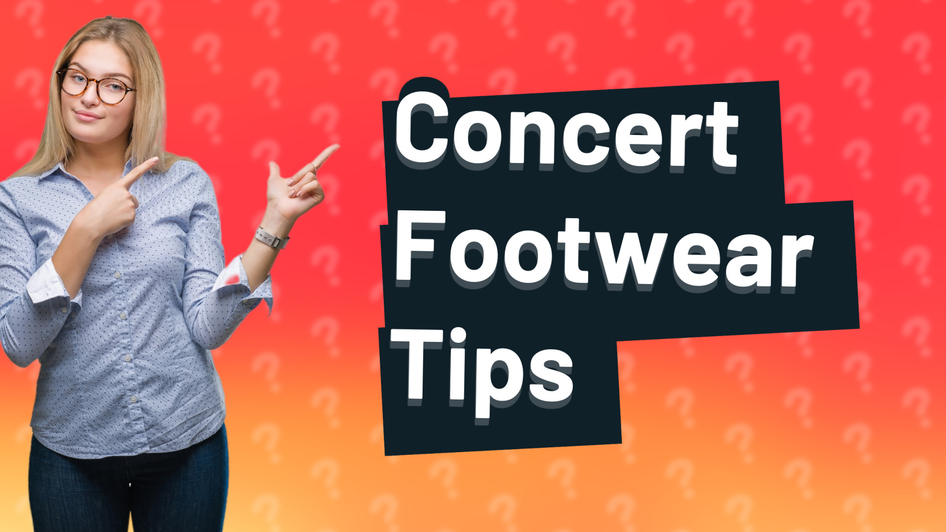 Concert Footwear Tips