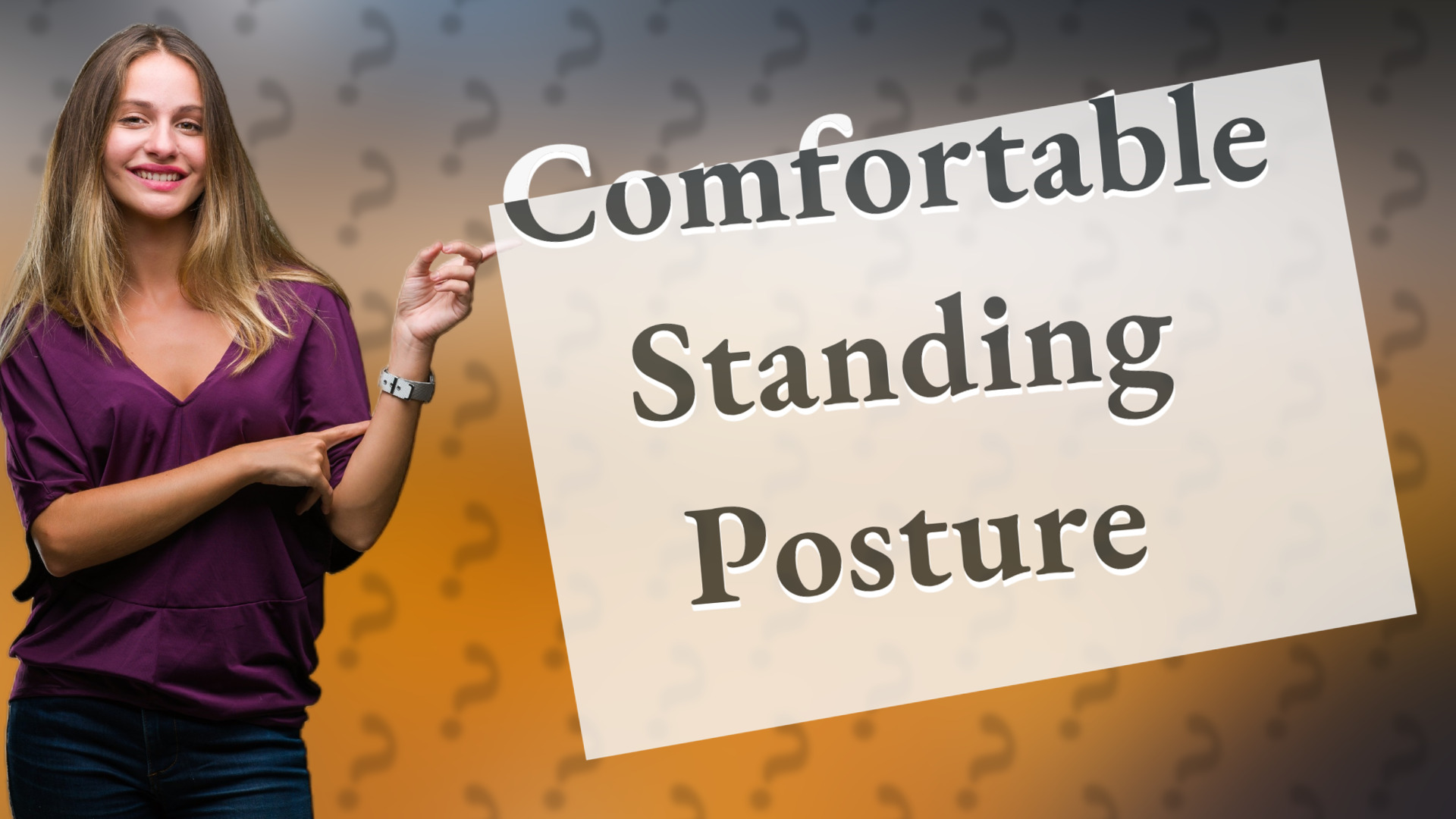 Comfortable Standing Posture