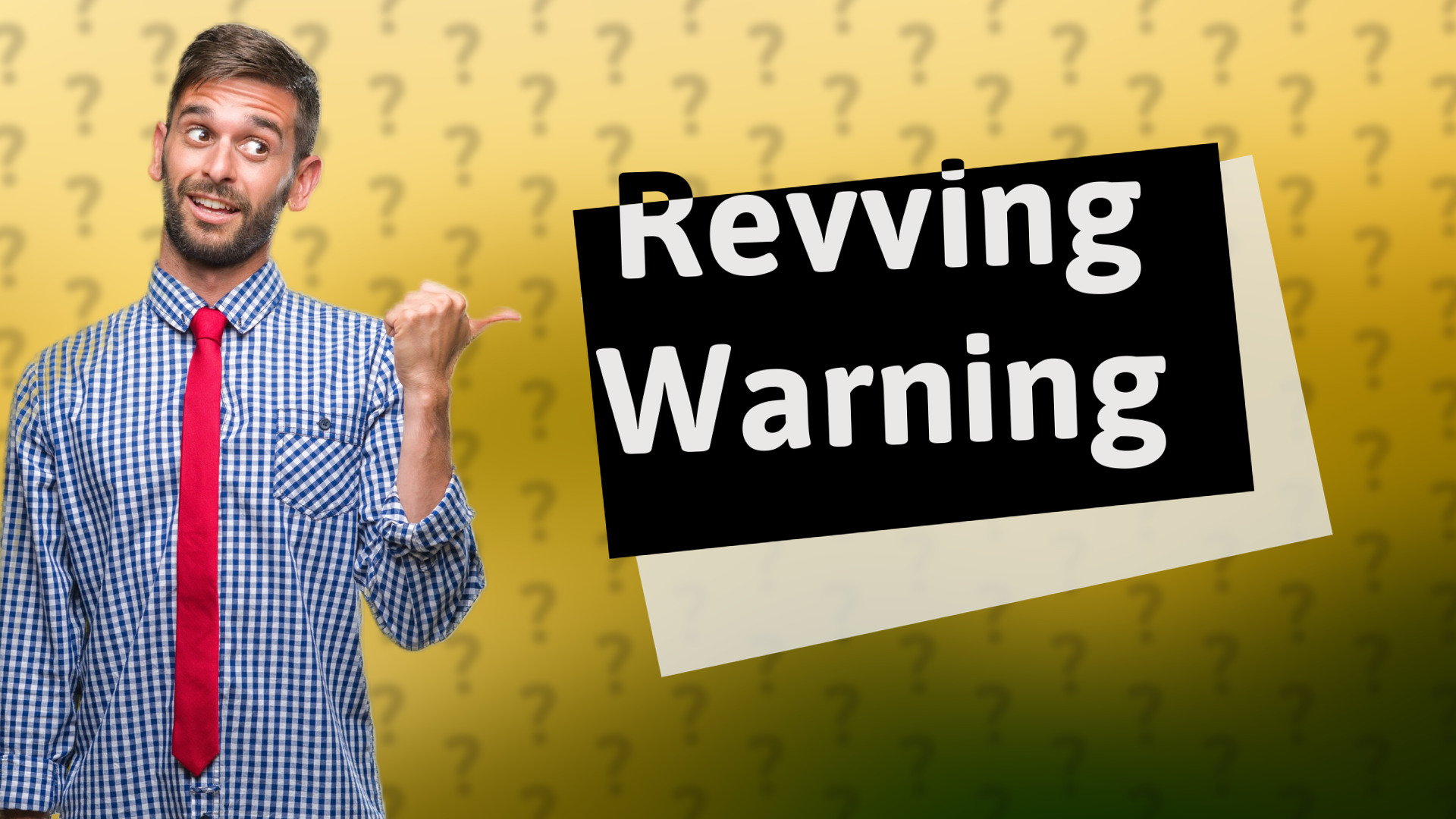 Revving Warning