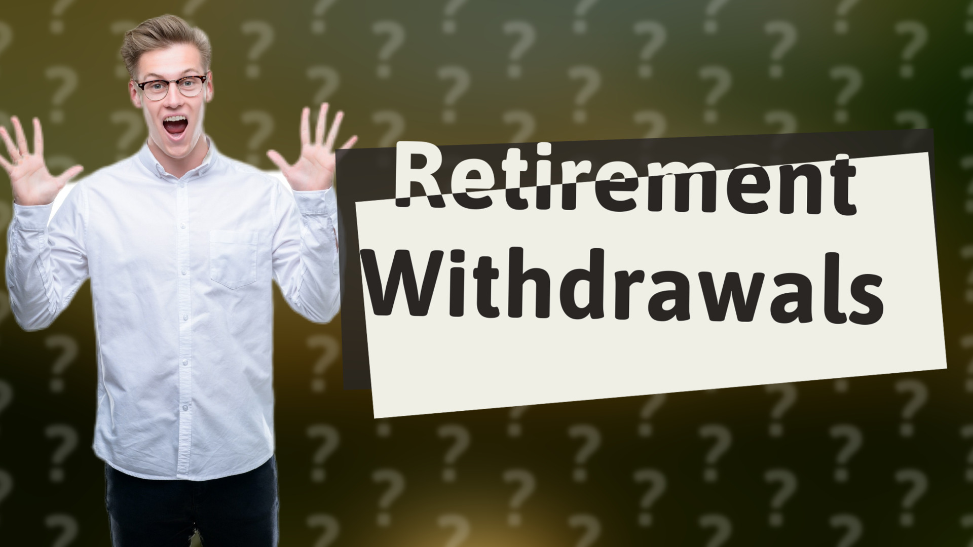 Retirement Withdrawals