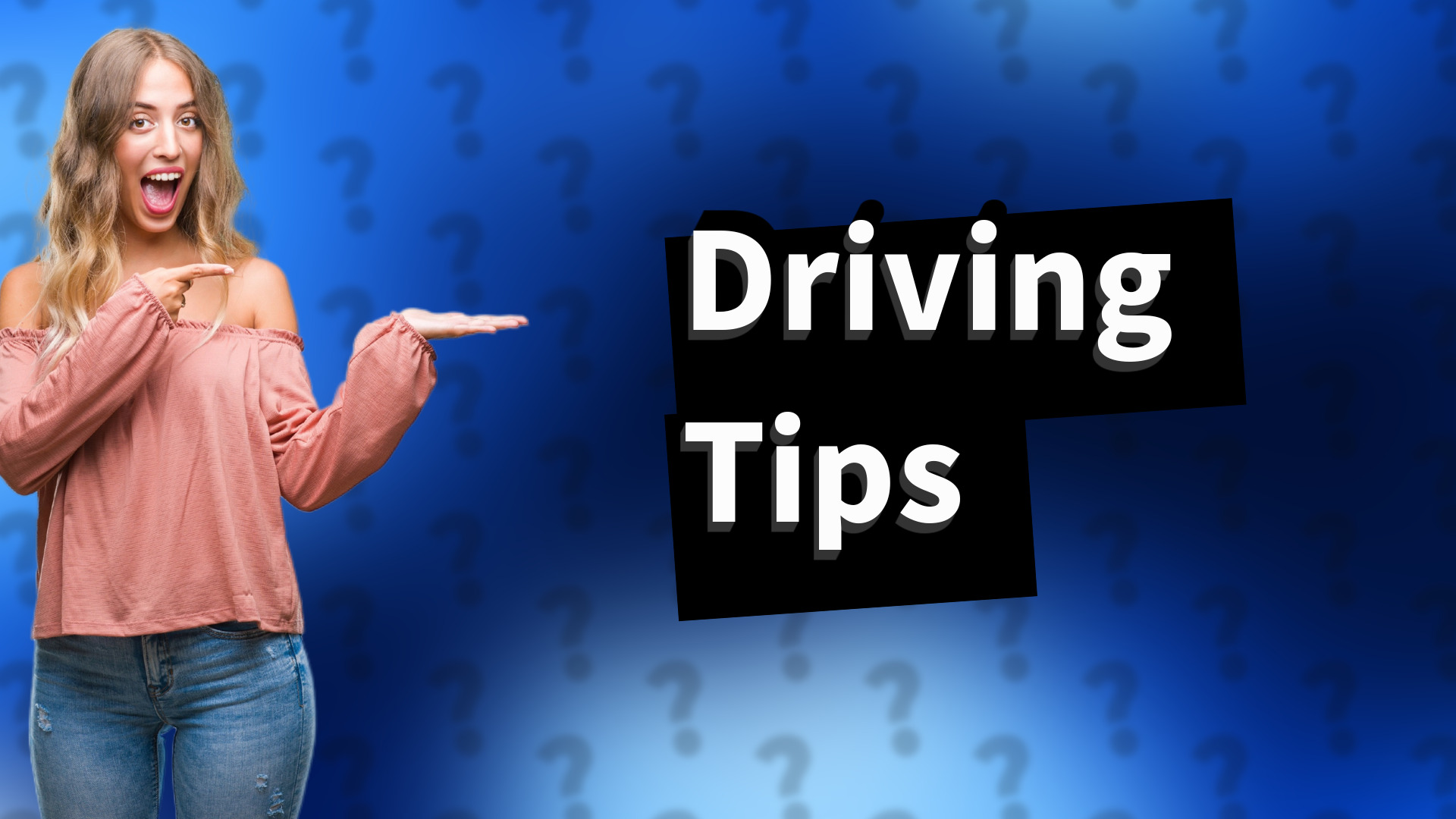 Driving Tips
