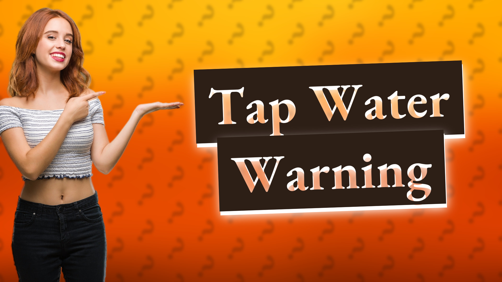 Tap Water Warning