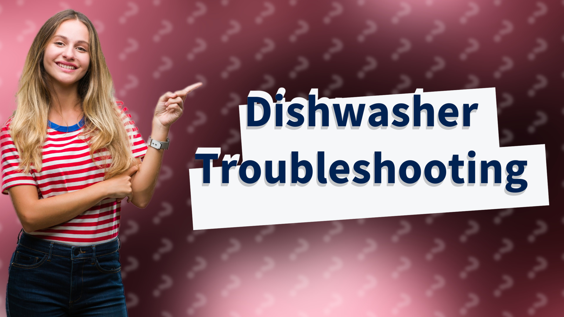Dishwasher Troubleshooting