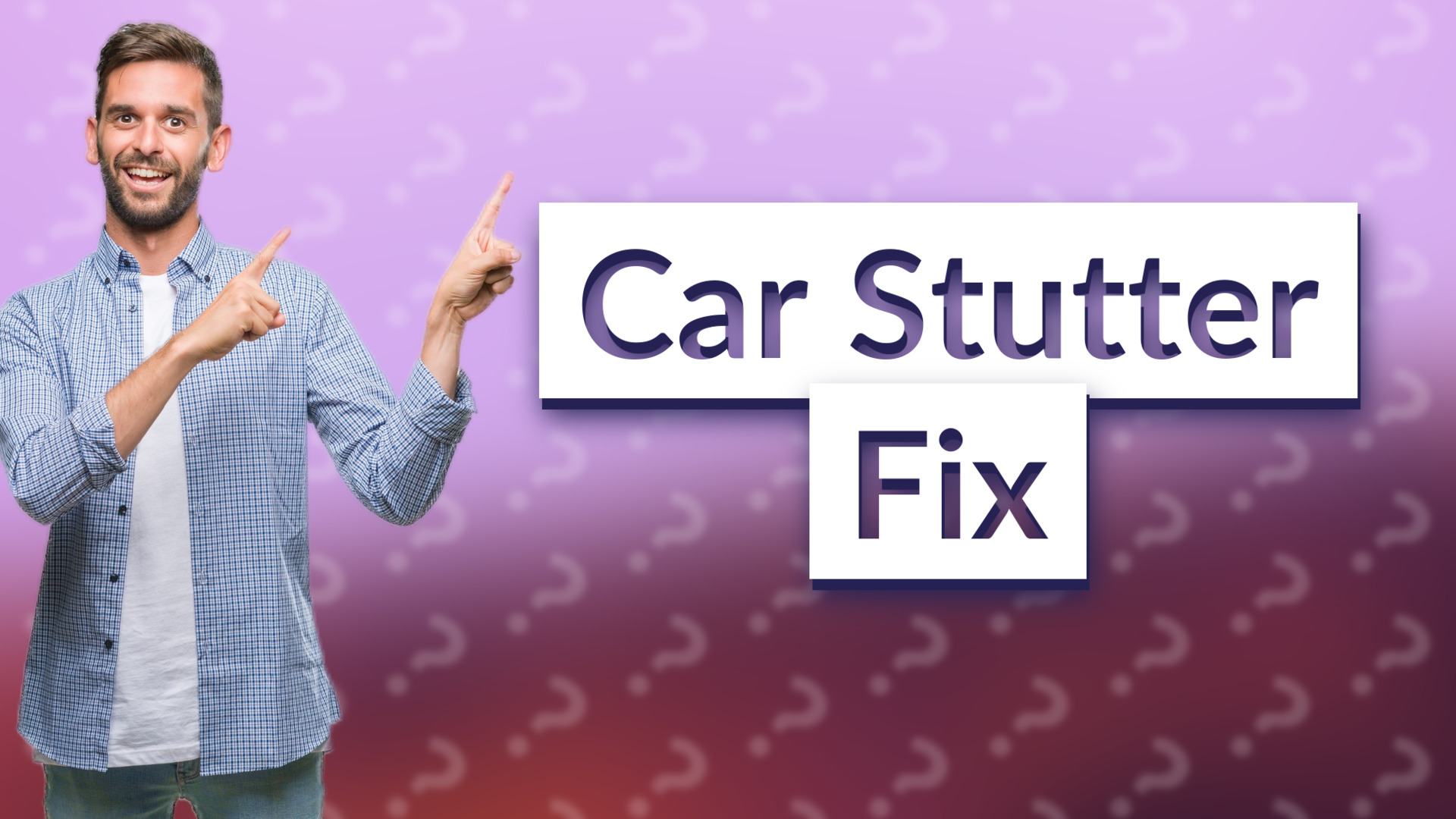 Car Stutter Fix