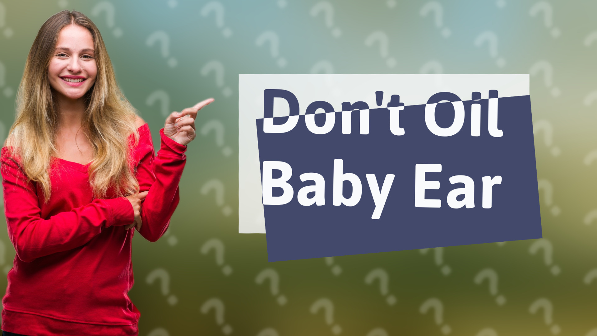 Don't Oil Baby Ear