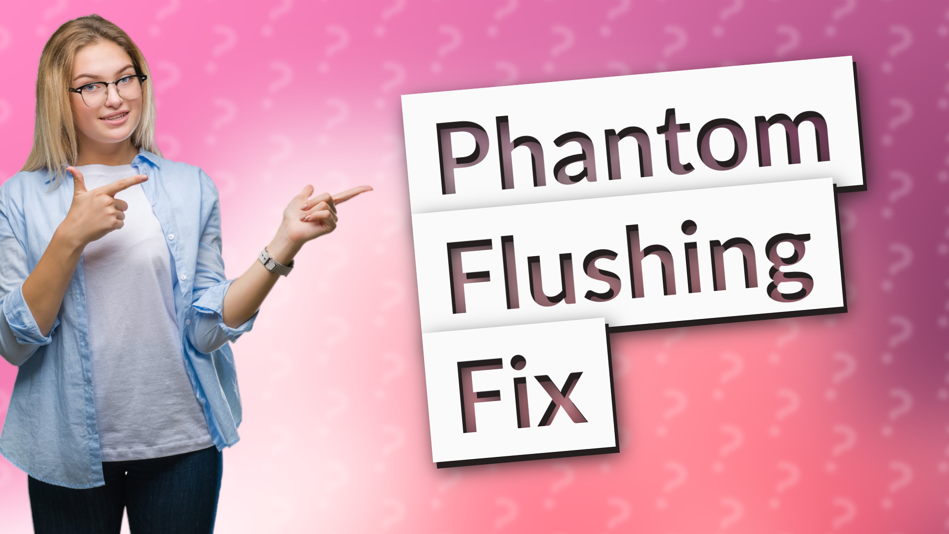 Phantom Flushing Fix