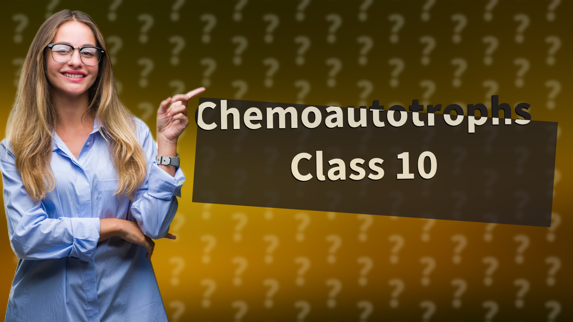 Chemoautotrophs Class 10