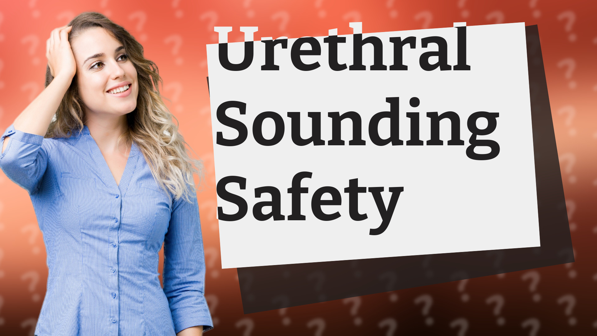 Urethral Sounding Safety