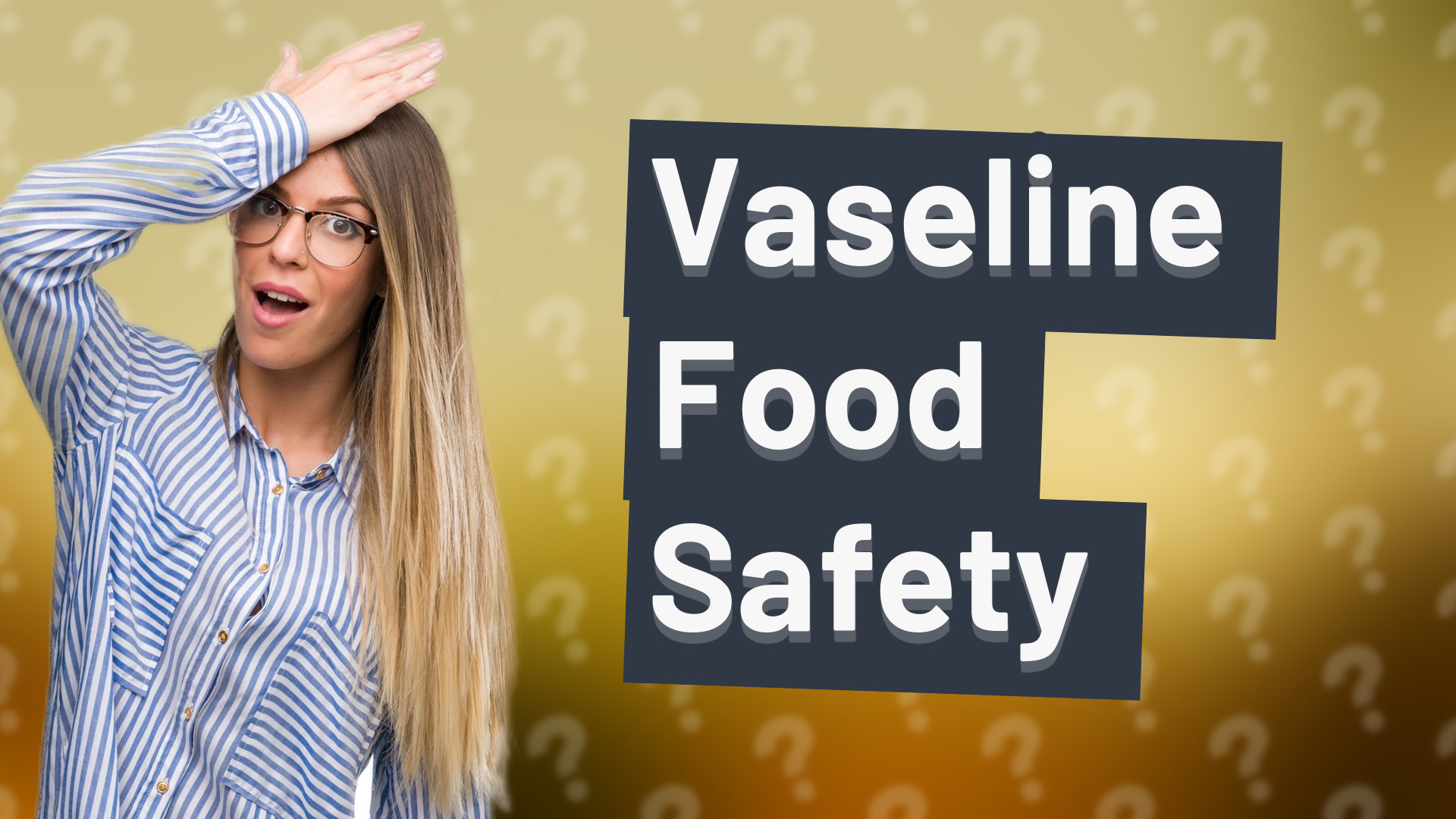 Vaseline Food Safety