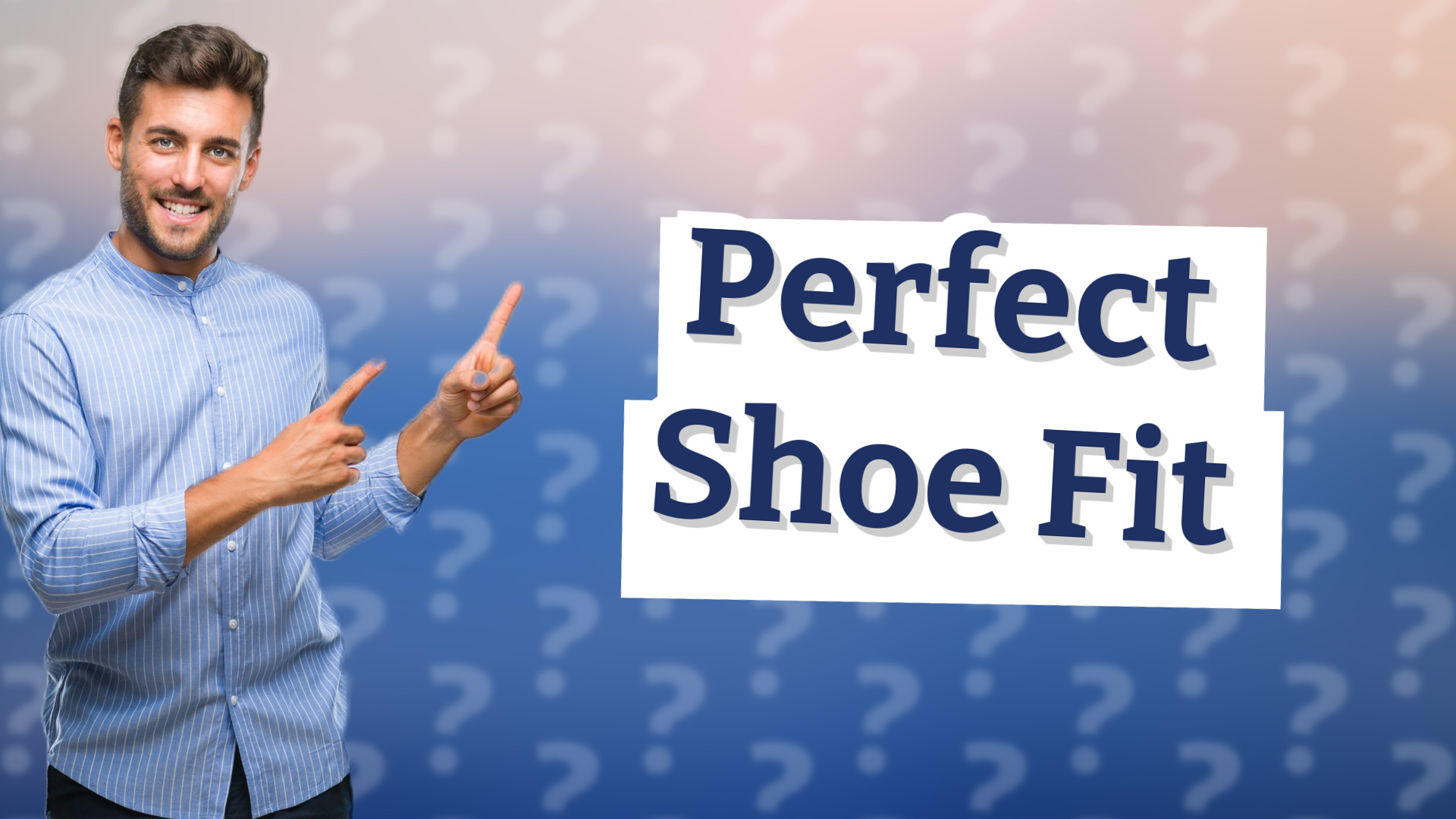 Perfect Shoe Fit